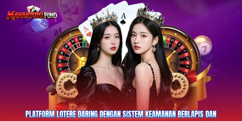 Platform lotere daring dengan sistem keamanan berlapis dan